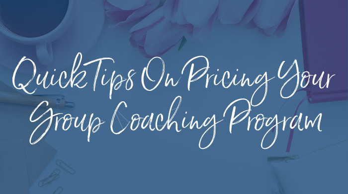 (Video) Quick tips on pricing your Group Coaching program