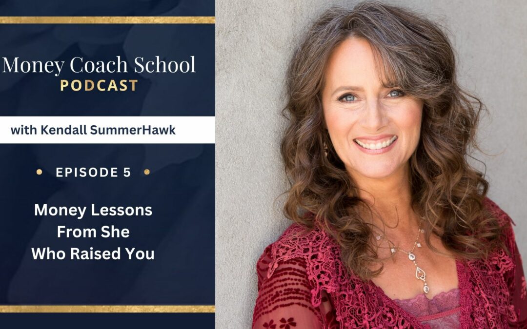 (Podcast Episode #5) Money lessons from She who raised you