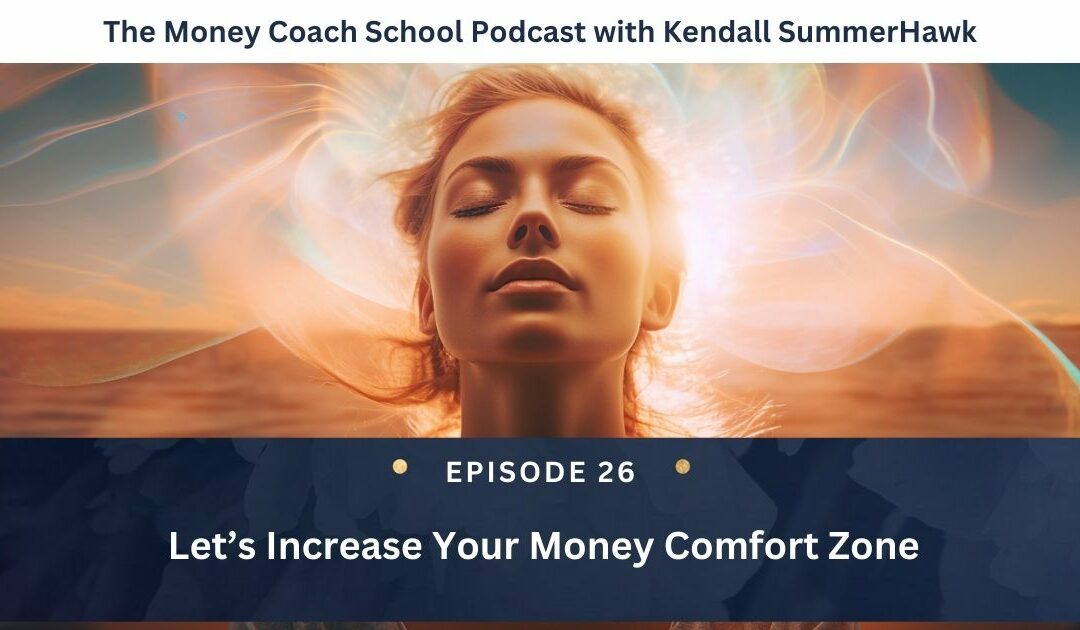 Let’s Increase Your Money Comfort Zone