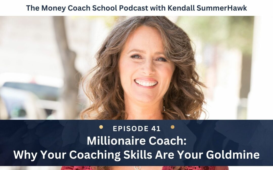 Millionaire Coach: Why Your Coaching Skills Are Your Goldmine