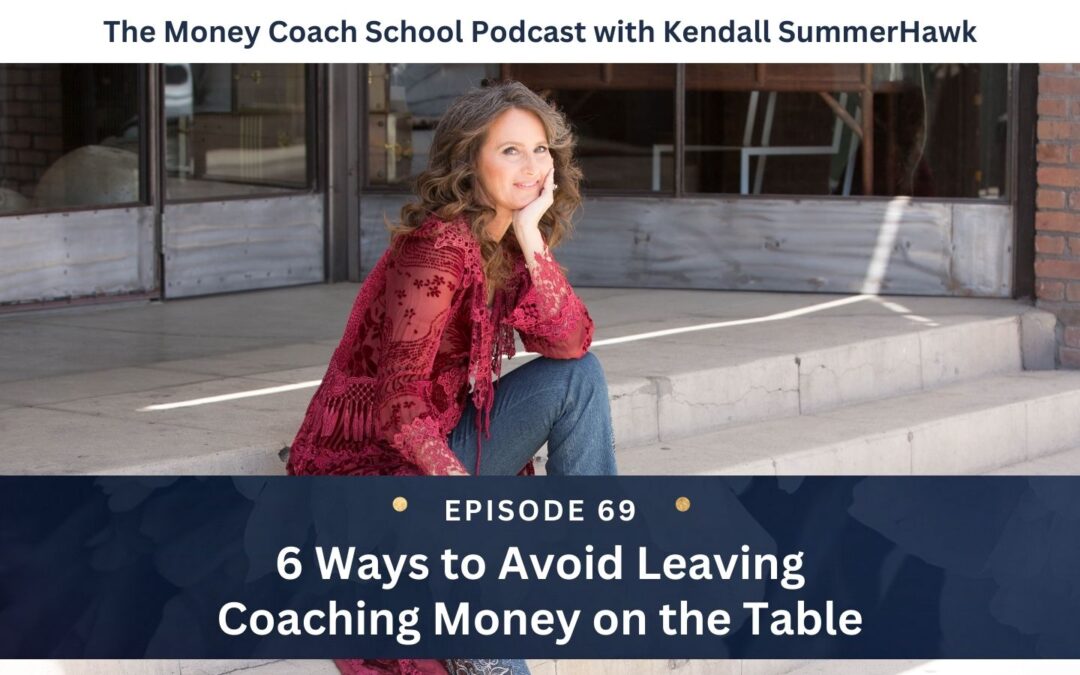 6 Ways to Avoid Leaving Coaching Money on the Table