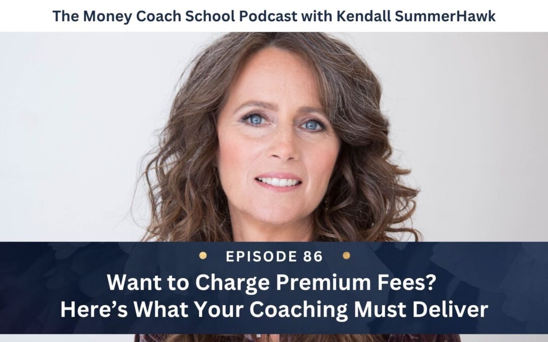 https://www.themoneycoachschoolpodcast.com/charge-premium-fees
